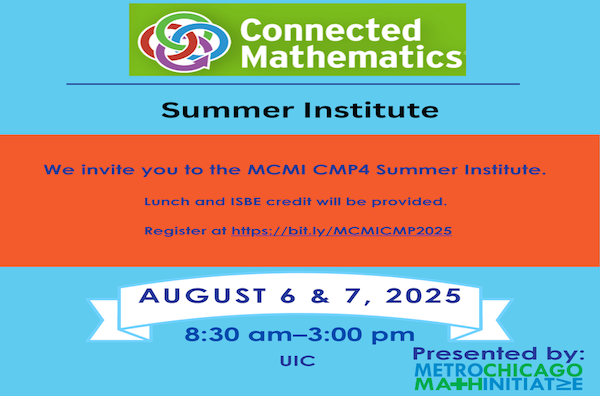 Connect Math Summer Institute presented by MCMI at UIC on August 6 and 7, 2025 from 8:30–3:00